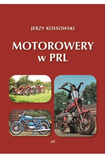 Motorowery w PRL. Historia Motoryzacji w PRL. Tom 9