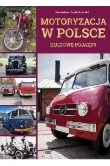 Motoryzacja w Polsce. Kultowe pojazdy