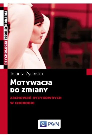 Motywacja do zmiany zachowań ryzykownych w chorobie
