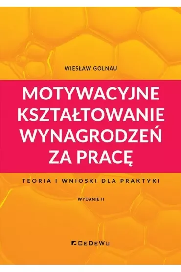 Motywacyjne kształtowanie wynagrodzeń za pracę
