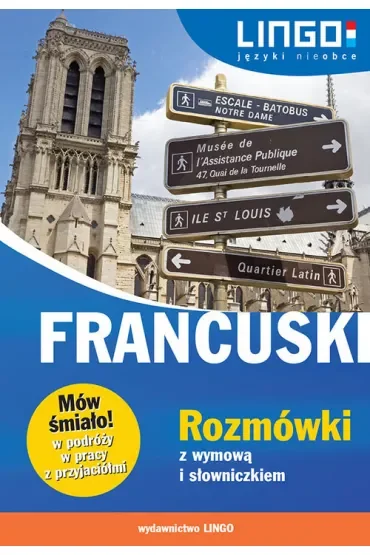 Francuski rozmówki z wymową i słowniczkiem mów śmiało