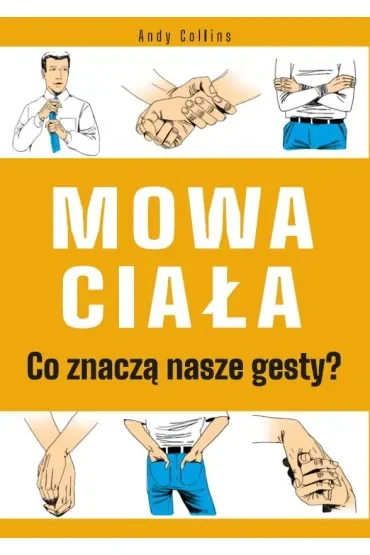 Mowa ciała Co znaczą nasze gesty