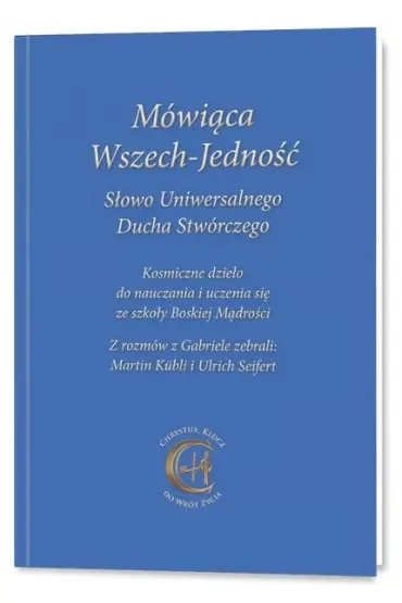 Mówiąca Wszech-Jedność Słowo Uniwersalnego Ducha..