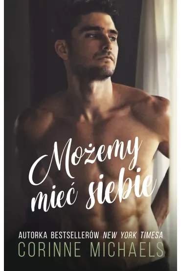 Możemy mieć siebie. Miasteczko Willow Creek. Tom 2