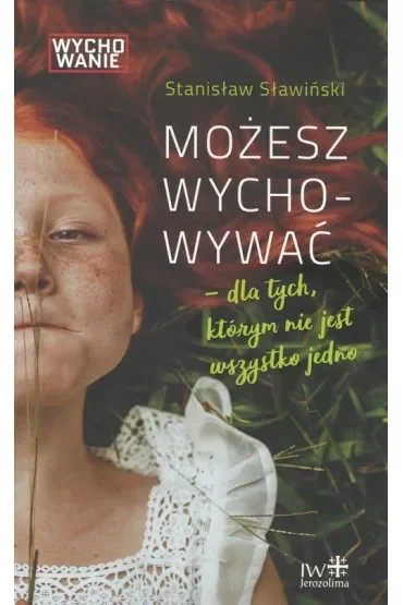 Możesz wychowywać