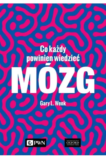 Mózg. Co każdy powinien wiedzieć