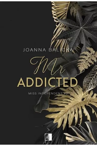 Mr Addicted. Miss Independent. Tom 2