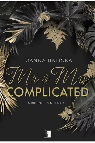 Mr & Mrs Complicated. Miss Independent. Tom 3