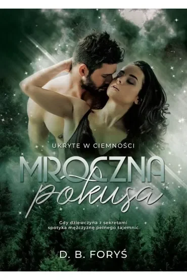 Mroczna pokusa. Ukryte w ciemności. Tom 1