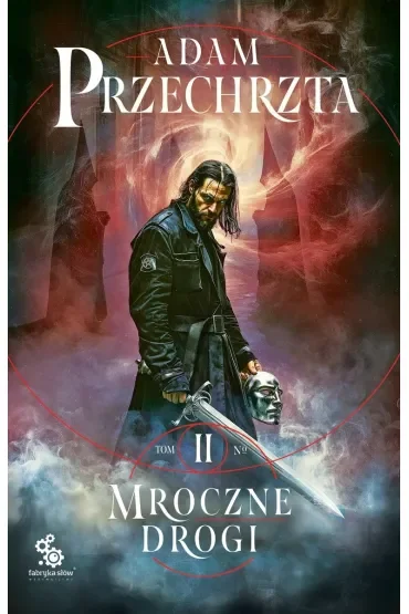 Mroczne drogi. Mons Viridis Magicus. Tom 2