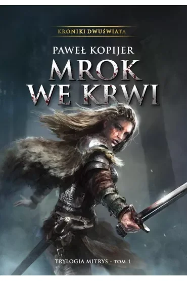 Trylogia Mitrys Tom 1 Mrok we krwi (okładka twarda)