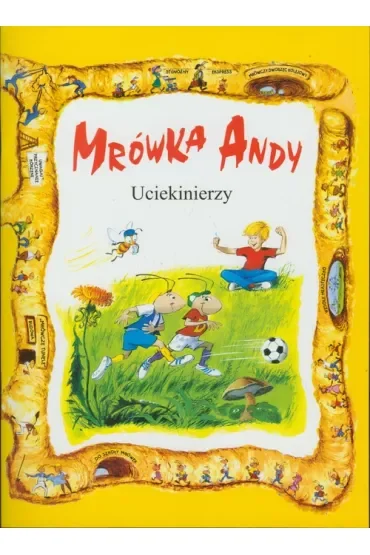 Mrówka Andy. Uciekinierzy w.II