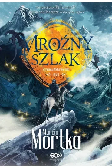 Mroźny szlak. Straceńcy Madsa Voortena. Tom 1