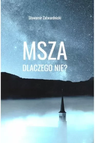 Msza dlaczego nie