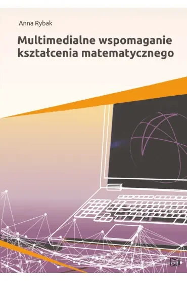 Multimedialne wspomaganie kształcenia matematyczn.
