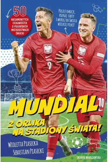 Mundial. Z orlika na stadiony świata!