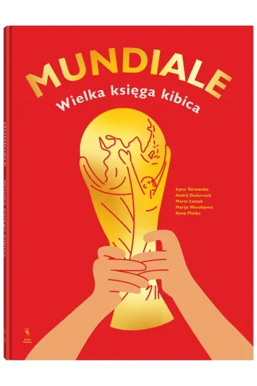 Mundiale. Wielka księga kibica