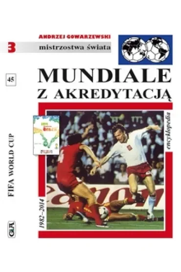 Mundiale z akredytacją. Encyklopedia FUJI. Tom 45 (OT)