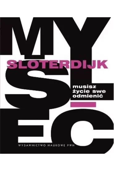 Musisz życie swe odmienić. O antropotechnice.