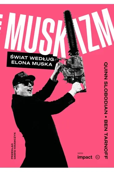 Muskizm. Świat według Elona Muska