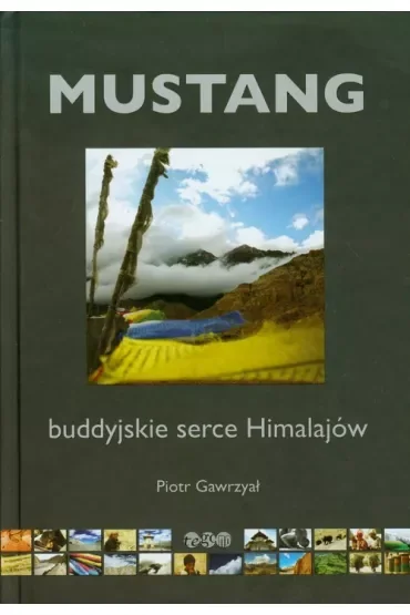 Mustang. Buddyjskie serce Himalajów