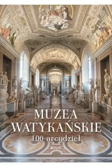 Muzea Watykańskie.100 arcydzieł