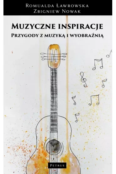 Muzyczne inspiracje. Przygody z muzyką i wyobraźnią