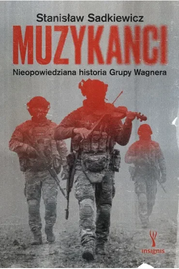 Muzykanci. Nieopowiedziana historia Grupy Wagnera