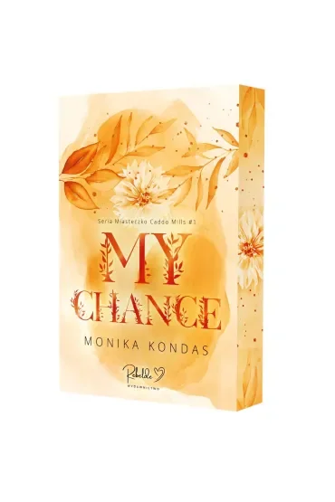 My Chance. Miasteczko Caddo Mills. Tom 1