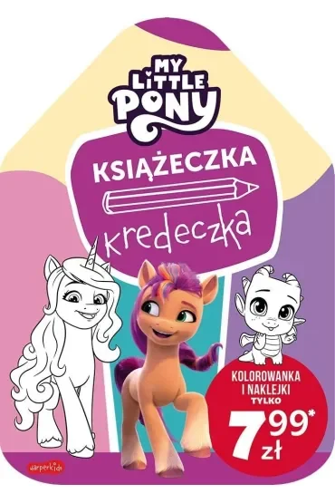 My Little Pony. Nowe pokolenie. Książeczka kredeczka