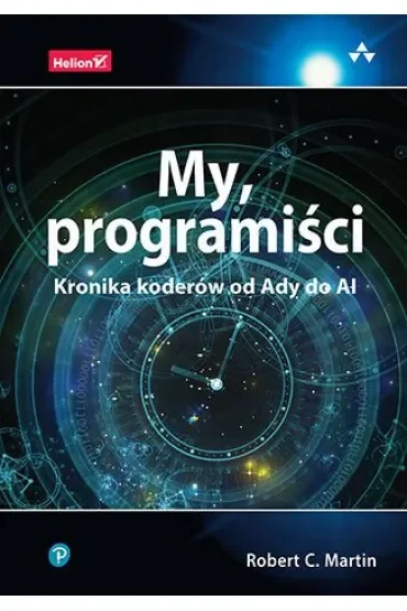 My, programiści. Kronika koderów od Ady do AI