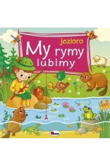 Jezioro. My rymy lubimy