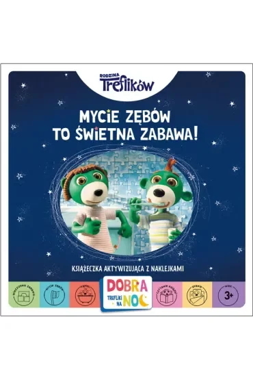 Mycie zębów to świetna zabawa. Dobranoc Trefliki na noc