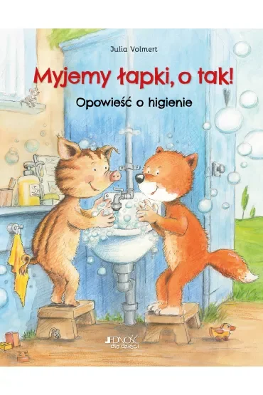 Myjemy łapki, o tak! Opowieść o higienie
