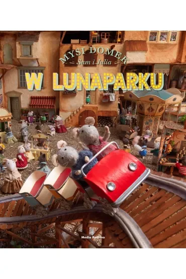 Sam i Julia w Lunaparku. Mysi domek