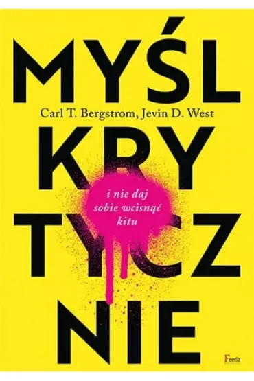 Myśl krytycznie i nie daj sobie wcisnąć kitu