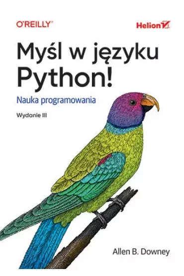 Myśl w języku Python! Nauka programowania