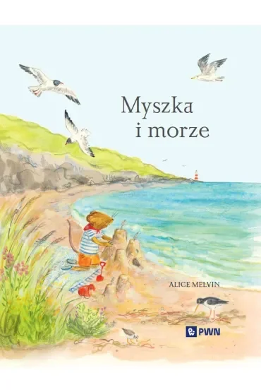 Myszka i morze. Wakacje wśród natury