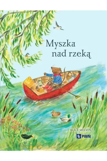 Myszka nad rzeką. Wyprawa krajoznawcza