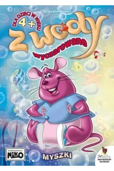 Myszki. Z wody wyczarowane