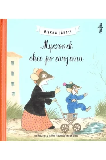 Myszonek chce po swojemu. Myszonek