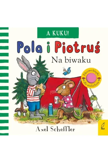A kuku! Na biwaku. Pola i Piotruś