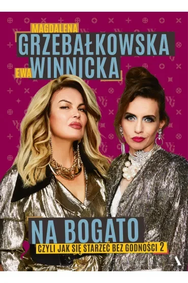 Na bogato. Jak się starzeć bez godności 2