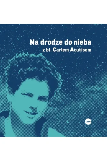 Na drodze do nieba z bł. Carlem Acutisem