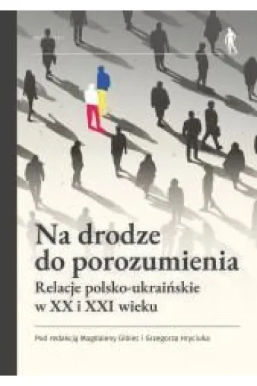 Na drodze do porozumienia.