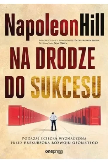 Na drodze do sukcesu. Podążaj ścieżką wyznaczoną przez prekursora rozwoju osobistego