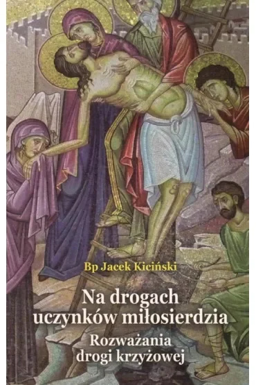 Na drogach uczynków miłosierdzia