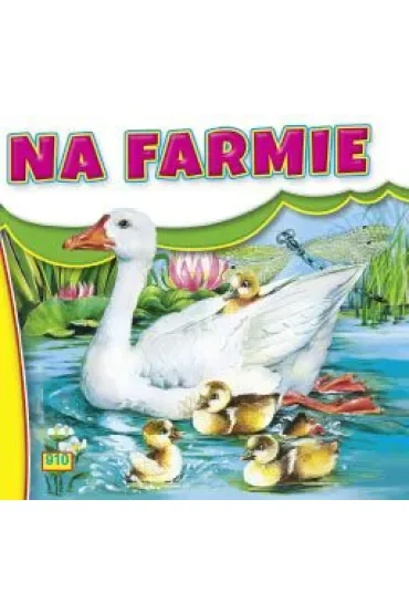 Na farmie - Kaczka. Książeczka harmonijka