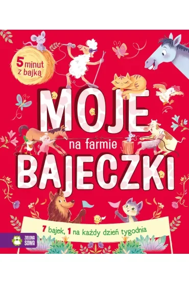 Moje bajeczki. Na farmie