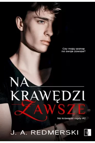 Na krawędzi zawsze. Na krawędzi nigdy. Tom 2